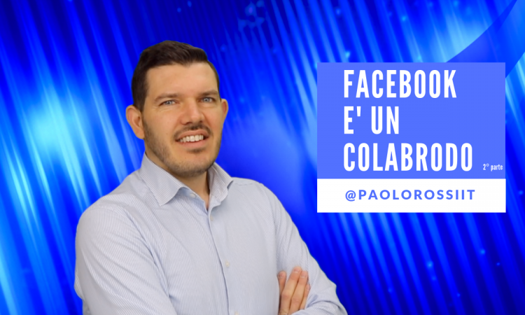 Facebook è un colabrodo - II parte